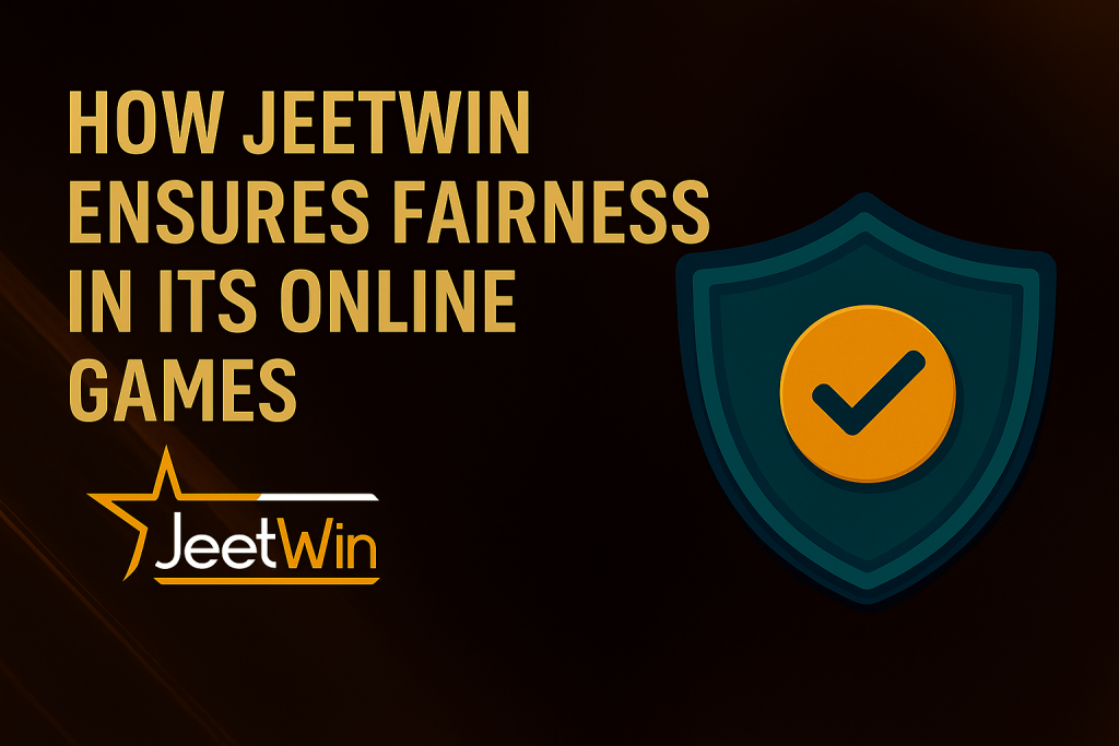 How Jeetwin Ensures Fairness in Its Online Games