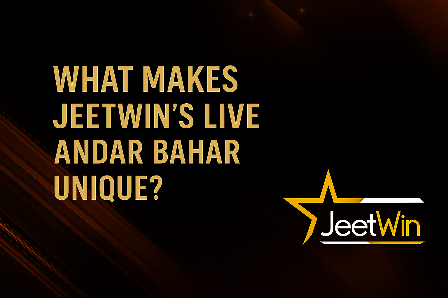 What Makes Jeetwin’s Live Andar Bahar Unique