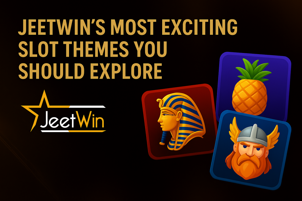 Jeetwin’s Most Exciting Slot Themes You Should Explore